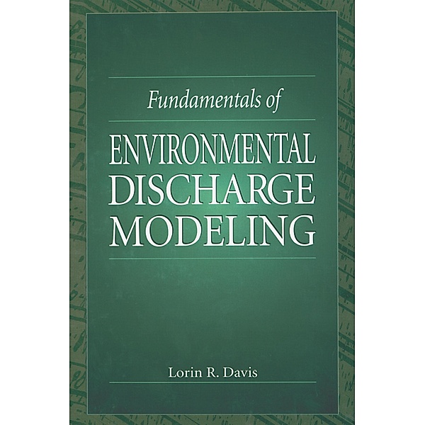 Fundamentals of Environmental Discharge Modeling, Lorin R. Davis