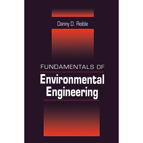 Fundamentals of Environmental Engineering, Danny Reible