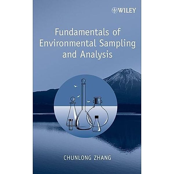 Fundamentals of Environmental Sampling and Analysis, Chunlong Zhang