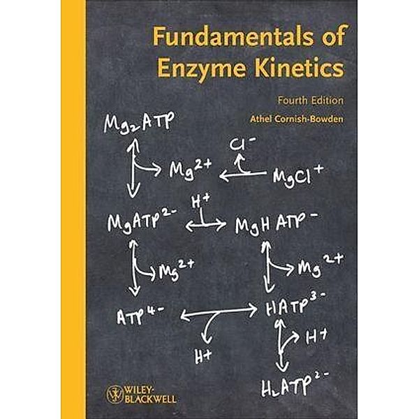 Fundamentals of Enzyme Kinetics, Athel Cornish-Bowden