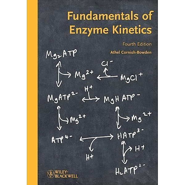 Fundamentals of Enzyme Kinetics, Athel Cornish-Bowden