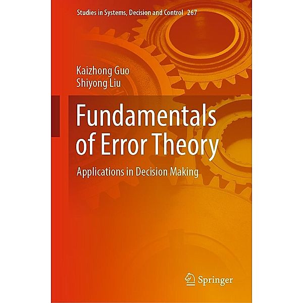 Fundamentals of Error Theory / Studies in Systems, Decision and Control Bd.267, Kaizhong Guo, Shiyong Liu