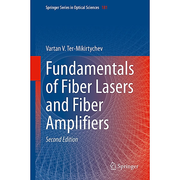 Fundamentals of Fiber Lasers and Fiber Amplifiers, Vartan V. Ter-Mikirtychev