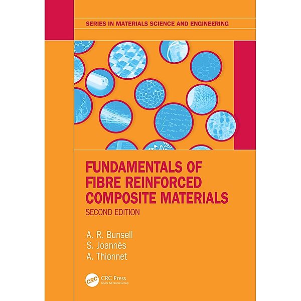 Fundamentals of Fibre Reinforced Composite Materials, A. R. Bunsell, S. Joannès, A. Thionnet