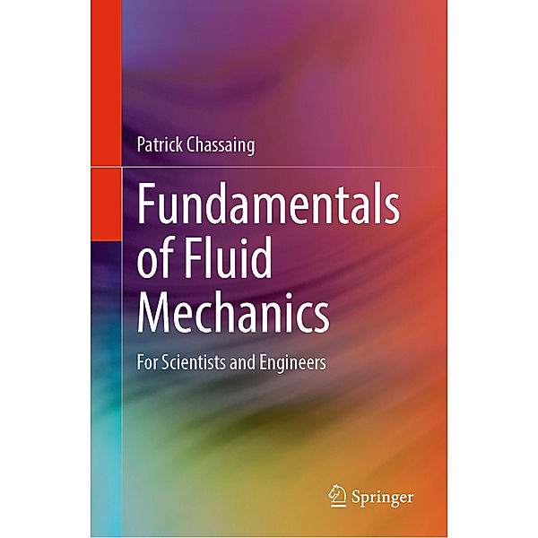 Fundamentals of Fluid Mechanics, Patrick Chassaing