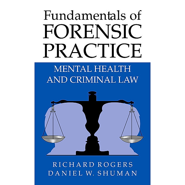 Fundamentals of Forensic Practice, Richard Rogers, Daniel Shuman