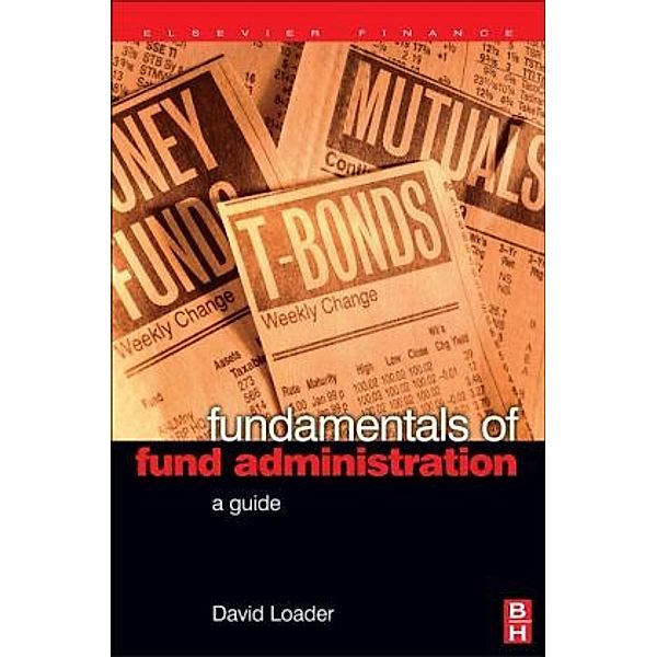 Fundamentals of Fund Administration, David Loader