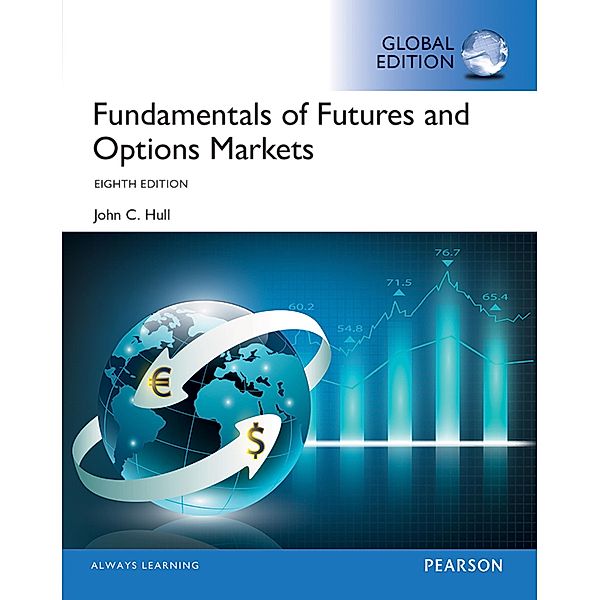 Fundamentals of Futures and Options Markets, eBook, Global Edition, John C. Hull