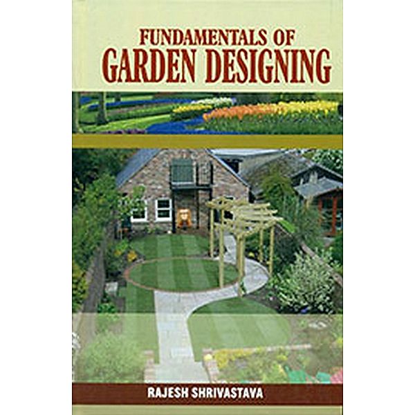 Fundamentals of Garden Designing, Rajesh Shrivastava