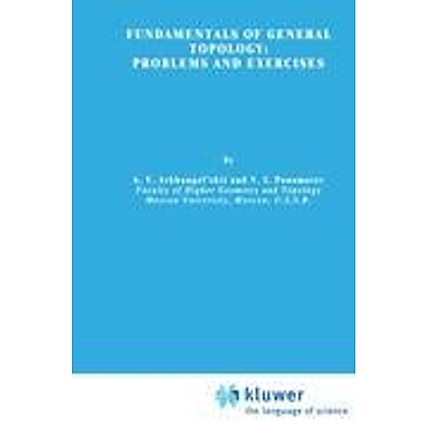 Fundamentals of General Topology, A.V. Arkhangel'skii, V.I. Ponomarev