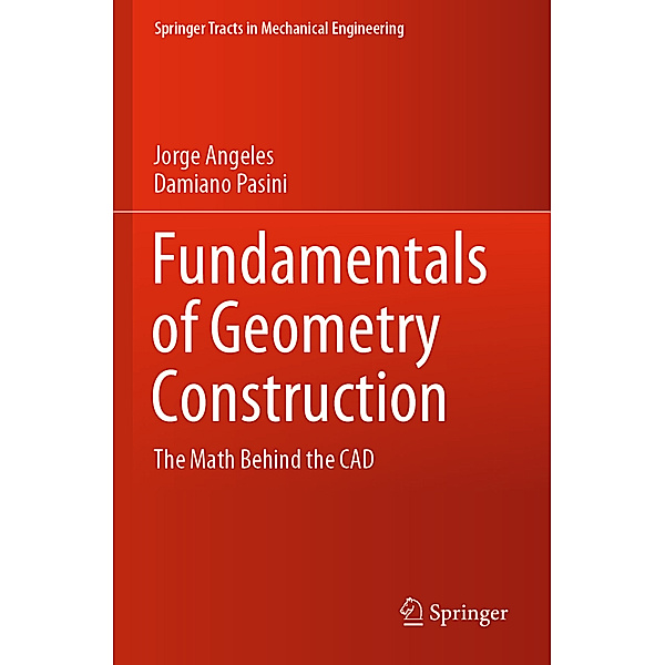 Fundamentals of Geometry Construction, Jorge Angeles, Damiano Pasini