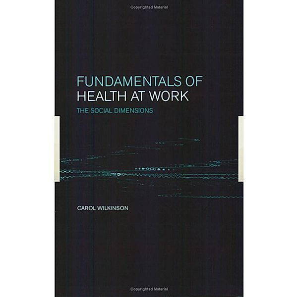 Fundamentals of Health at Work, C. Wilkinson