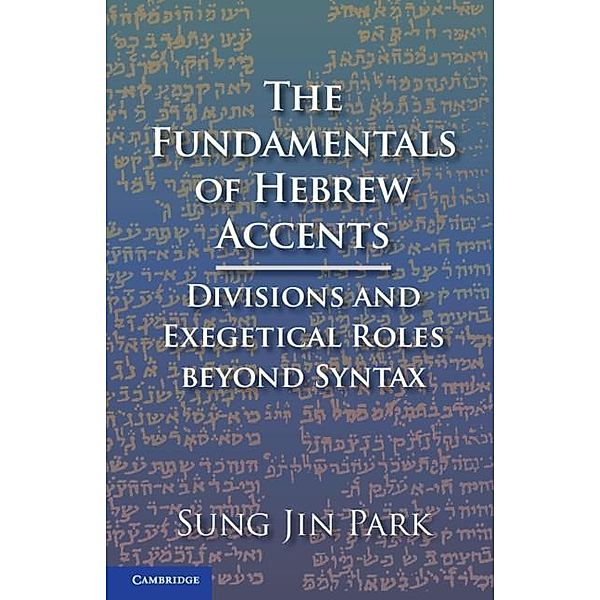 Fundamentals of Hebrew Accents, Sung Jin Park