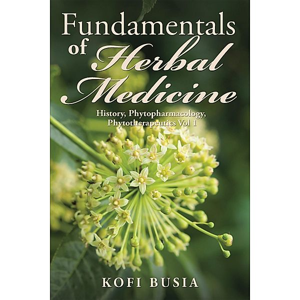 Fundamentals of Herbal Medicine, Kofi Busia