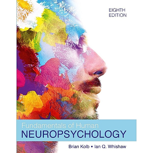 Fundamentals of Human Neuropsychology (International Edition), Bryan Kolb, Ian Q. Whishaw