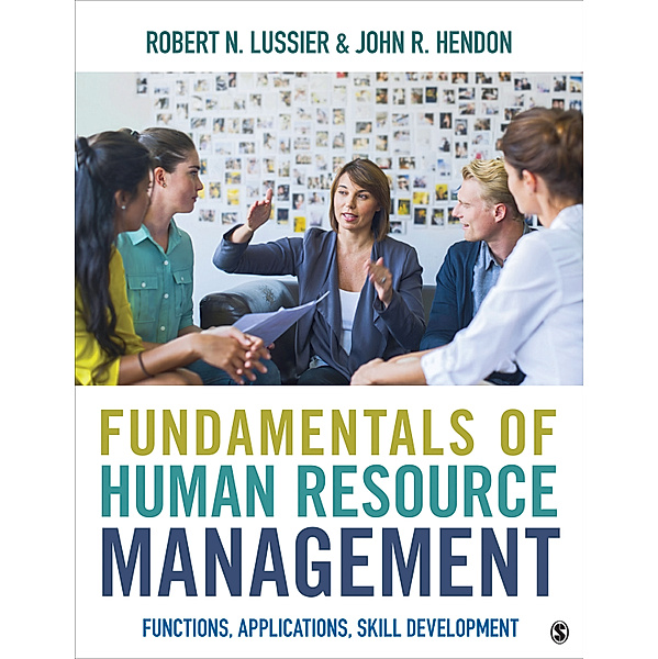 Fundamentals of Human Resource Management, Robert N. Lussier, John R. Hendon