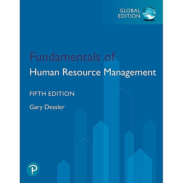 Fundamentals of Human Resource Management, Global Edition, Gary Dessler