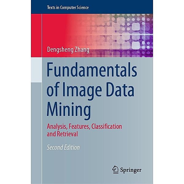 Fundamentals of Image Data Mining / Texts in Computer Science, Dengsheng Zhang