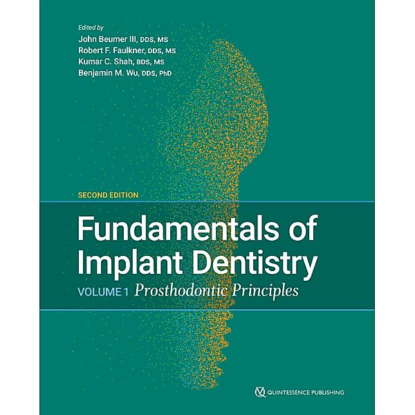 Fundamentals of Implant Dentistry, Second Edition / Volume Bd.1, John III Beumer, Robert F. Faulkner, Kumar C. Shah, Benjamin M. Wu