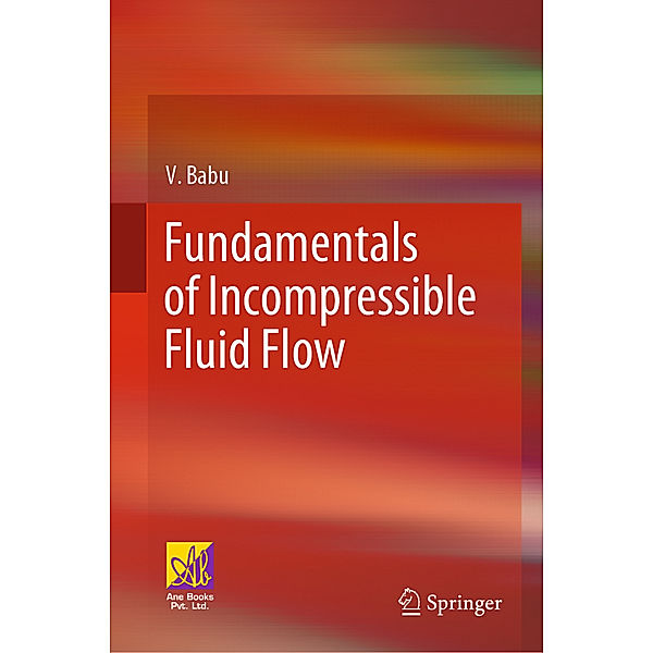 Fundamentals of Incompressible Fluid Flow, V. Babu