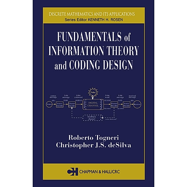 Fundamentals of Information Theory and Coding Design, Roberto Togneri, Christopher J. S deSilva