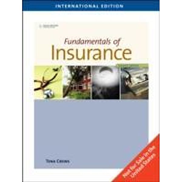 Fundamentals of Insurance, International Edition, Tena B. Crews