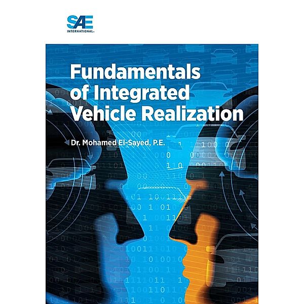 Fundamentals of Integrated Vehicle Realization / SAE International, Mohamed El-Sayed