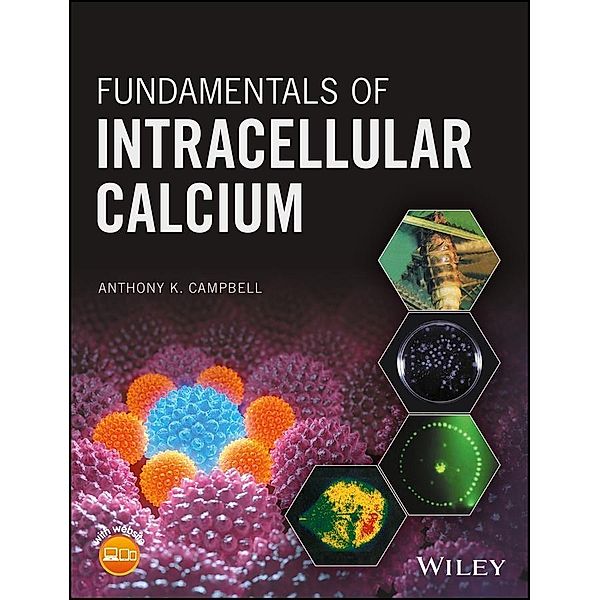 Fundamentals of Intracellular Calcium, Anthony K. Campbell