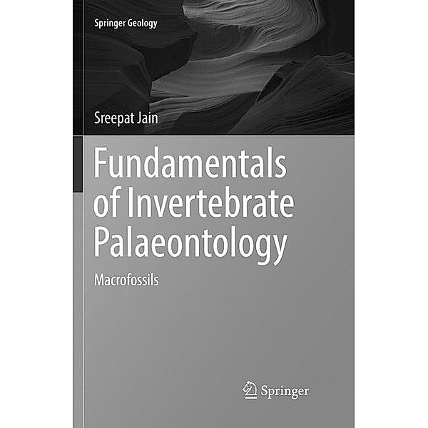 Fundamentals of Invertebrate Palaeontology, Sreepat Jain