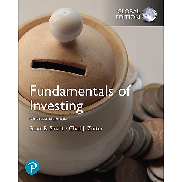 Fundamentals of Investing, Global Edition, Scott B. Smart, Chad J. Zutter