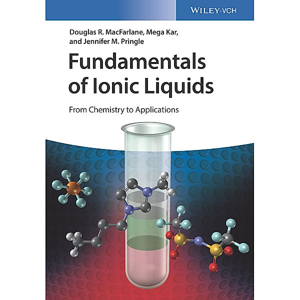 Fundamentals of Ionic Liquids, Doug MacFarlane, Jennifer M. Pringle, Mega Kar