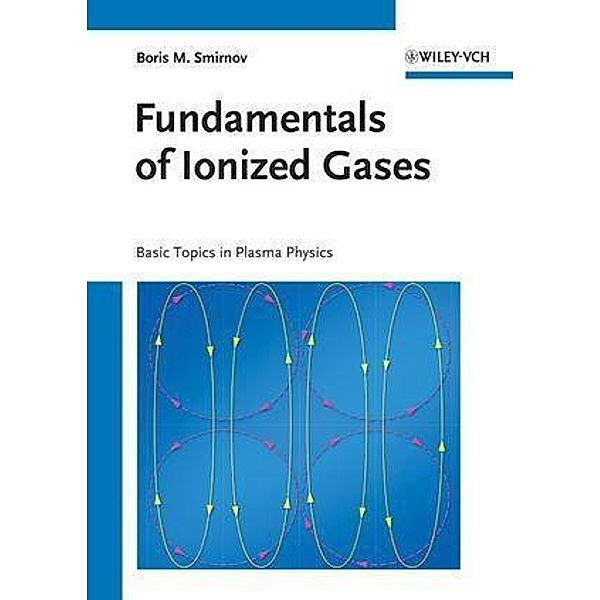 Fundamentals of Ionized Gases, Boris M. Smirnov