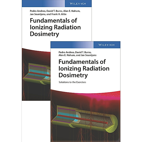 Fundamentals of Ionizing Radiation Dosimetry, Pedro Andreo, David T. Burns, Alan E. Nahum, Jan Seuntjens