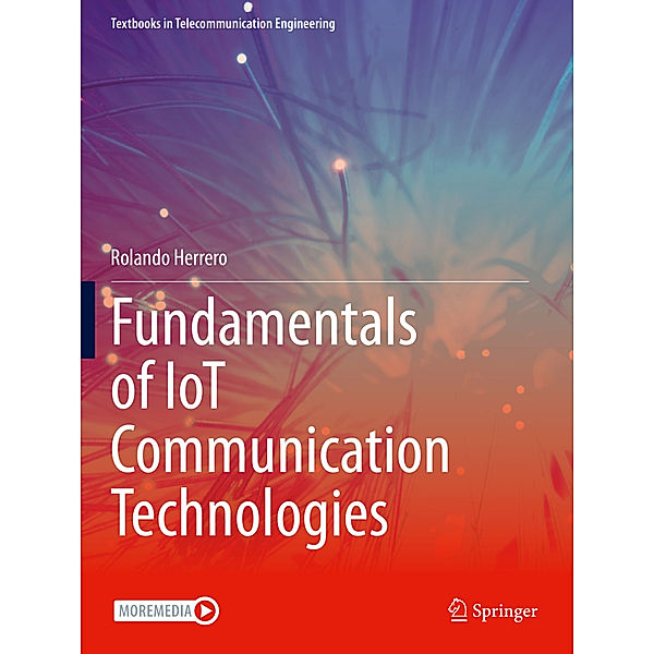 Fundamentals of IoT Communication Technologies, Rolando Herrero