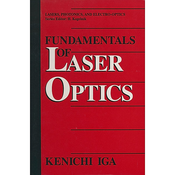 Fundamentals of Laser Optics, Kenichi Iga