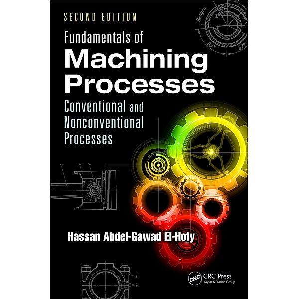 Fundamentals of Machining Processes, Hassan Abdel-Gawad El-Hofy