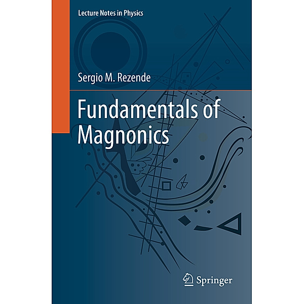Fundamentals of Magnonics, Sergio M. Rezende