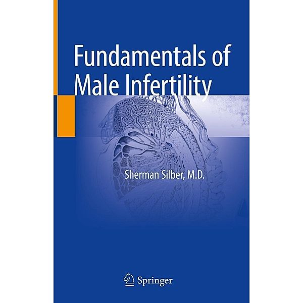 Fundamentals of Male Infertility, Sherman Silber