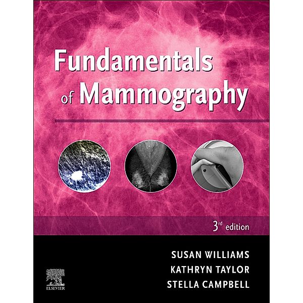 Fundamentals of Mammography - E-Book, Sue Williams, Kathryn Taylor, Stella Campbell