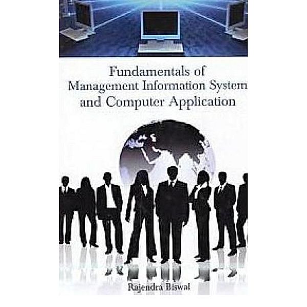 Fundamentals Of Management Information System And Computer Application, Rajendra Biswal
