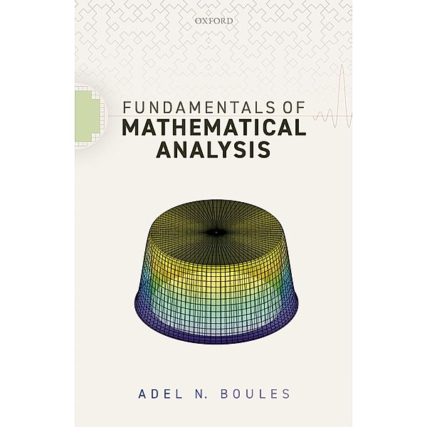 Fundamentals of Mathematical Analysis, Adel N. Boules