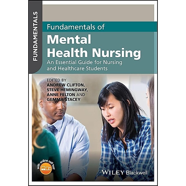 Fundamentals of Mental Health Nursing, Anne Felton, Gemma Stacey, Andrew Clifton, Steve Hemingway