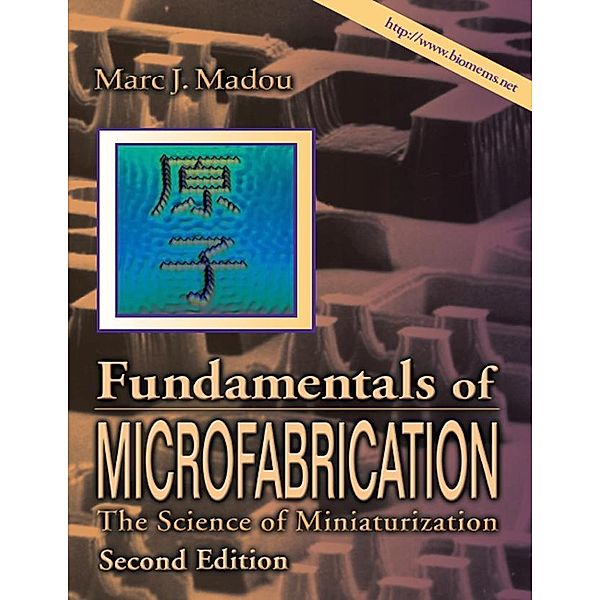 Fundamentals of Microfabrication, Marc J. Madou