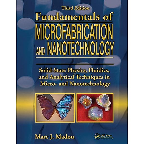 Fundamentals of Microfabrication and Nanotechnology, Three-Volume Set, Marc J. Madou