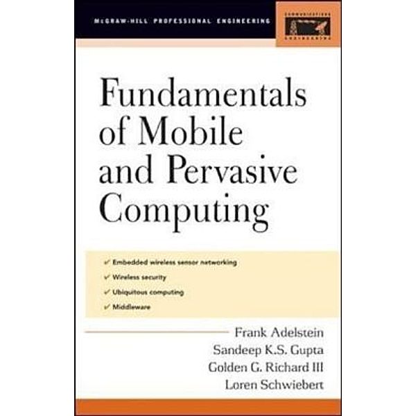 Fundamentals of Mobile and Pervasive Computing, G. Richard, F. Adelstein, Sandeep Gupta, L. Schwiebert