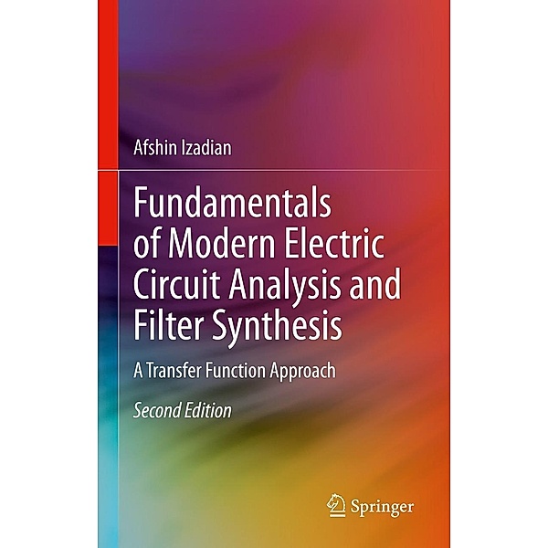 Fundamentals of Modern Electric Circuit Analysis and Filter Synthesis, Afshin Izadian