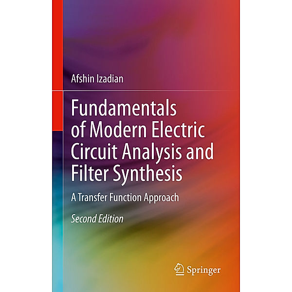 Fundamentals of Modern Electric Circuit Analysis and Filter Synthesis, Afshin Izadian