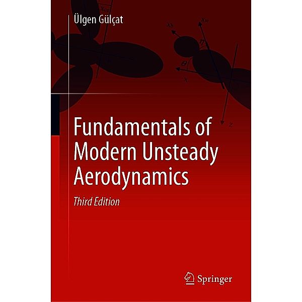 Fundamentals of Modern Unsteady Aerodynamics, Ülgen Gülçat