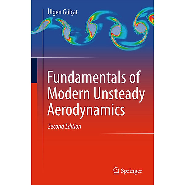 Fundamentals of Modern Unsteady Aerodynamics, Ülgen Gülçat