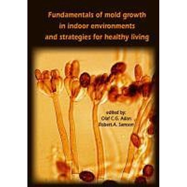 Fundamentals of mold growth in indoor environments and strategies for healthy living